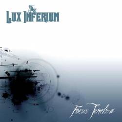 Lux Inferium : Focus Tenebra Lux Inferium : Focus Tenebra